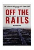 Off the Rails The Crisis on Britain's Railways 2002 9781859844960 Front Cover