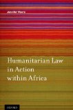 Humanitarian Law in Action Within Africa  9780199856961 Front Cover