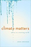Climate Matters: Ethics in a Warming World  9780393937961 Front Cover
