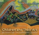 Children and Their Art Methods for the Elementary School 8th 2006 9780495006961 Front Cover