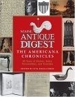 Maine Antique Digest The Americana Chronicles - 30 Years of Stories, Sales, Personalities, and Scandals 2004 9780762418961 Front Cover