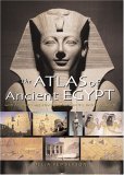 Atlas of Ancient Egypt With Artworks and Photographs from the British Museum 2005 9780810957961 Front Cover