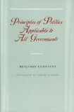 Principles of Politics Applicable to All Governments  9780865973961 Front Cover