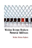 Weldon Brinton Heyburn Memorial Addresses 2009 9781110632961 Front Cover
