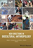 New Directions in Biocultural Anthropology  9781118962961 Front Cover