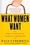 What Women Want The Science of Female Shopping 2011 9781416569961 Front Cover