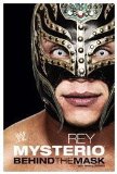 Rey Mysterio Behind the Mask 2009 9781416598961 Front Cover