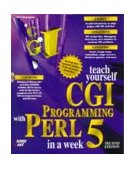 Teach Yourself CGI Programming with Perl 5 in a Week 2nd 1996 9781575211961 Front Cover