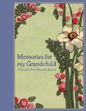 Memories for My Grandchild A Grandmother's Keepsake Journal 2011 9781599620961 Front Cover