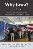 Why Iowa? How Caucuses and Sequential Elections Improve the Presidential Nominating Process cover art