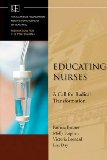 Educating Nurses A Call for Radical Transformation