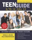 Teen Guide Job Search 10 Easy Steps to Your Future 2006 9780595396962 Front Cover
