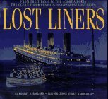 Lost Liners From the Titanic to the Andrea Doria: The Ocean Floor Reveals It's Greatest Lost Ships  9780786862962 Front Cover