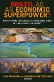 Brazil As an Economic Superpower? Understanding Brazil's Changing Role in the Global Economy  9780815702962 Front Cover
