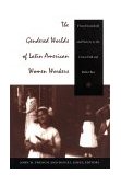 Gendered Worlds of Latin American Women Workers From Household and Factory to the Union Hall and Ballot Box cover art