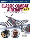 Classic Combat Aircraft Modeling WWII Warbirds cover art