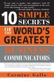10 Simple Secrets of the World's Greatest Business Communicators 2006 9781402206962 Front Cover