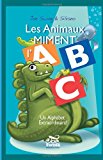 Animaux Miment l'ABC. un Alphabet Extraordinaire! 2013 9781493549962 Front Cover
