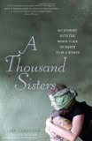 Thousand Sisters My Journey into the Worst Place on Earth to Be a Woman  9781580052962 Front Cover