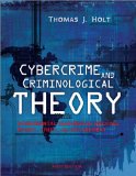 Cybercrime and Criminological Theory Fundamental Readings on Hacking, Piracy, Theft, and Harassment cover art