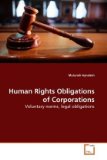 Human Rights Obligations of Corporations 2010 9783639237962 Front Cover