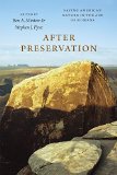 After Preservation Saving American Nature in the Age of Humans  9780226259963 Front Cover