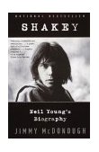 Shakey: Neil Young's Biography 2003 9780679750963 Front Cover
