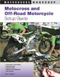 Motocross and off-Road Motorcycle Setup Guide 2010 9780760335963 Front Cover