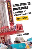 Marketing to Moviegoers A Handbook of Strategies and Tactics, Third Edition cover art