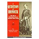 Question of Honour The Life of Lieutenant General Valentine Baker Pasha  9780850524963 Front Cover