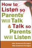 How to Listen So Parents Will Talk and Talk So Parents Will Listen 