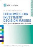 Economics for Investment Decision Makers Micro, Macro, and International Economics