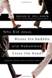 Why Did Jesus, Moses, the Buddha, and Mohammed Cross the Road? Christian Identity in a Multi-Faith World  9781455513963 Front Cover