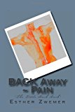 Back Away~ Pain The Little Back Book 2012 9781470194963 Front Cover