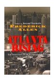 Atlanta Rising The Invention of an International City 1946-1996 cover art