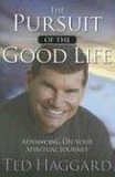 Pursuit of the Good Life Advancing on Your Spiritual Journey 2006 9781591859963 Front Cover