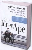 Our Inner Ape A Leading Primatologist Explains Why We Are Who We Are cover art