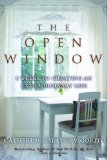 Open Window 8 Weeks to Creating an Extraordinary Life 2012 9781596528963 Front Cover