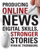 Producing Online News Digital Skills, Stronger Stories cover art