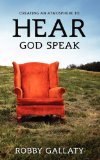 Creating an Atmosphere to Hear God Speak 2009 9781607916963 Front Cover