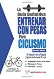 Guï¿½a Definitiva - Entrenar con Pesas para Ciclismo 2012 9781619841963 Front Cover