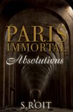 Paris Immortal Absolutions 2009 9781905005963 Front Cover