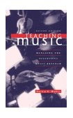 Teaching Music Managing the Successful Music Program 2nd 1997 Revised  9780028645964 Front Cover