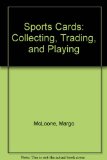 Sports Cards : Collecting, Trading and Playing 1979 9780030426964 Front Cover