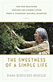 Sweetness of a Simple Life 2015 9780345812964 Front Cover