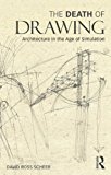 Death of Drawing Architecture in the Age of Simulation cover art