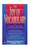 Joy of Vocabulary An Advanced Guide to Mastering New Words 2nd 1997 9780451193964 Front Cover