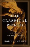 Classical World An Epic History from Homer to Hadrian  9780465024964 Front Cover
