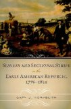 Slavery and Sectional Strife in the Early American Republic, 1776-1821  cover art