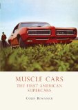 Muscle Cars The First American Supercars 2012 9780747810964 Front Cover